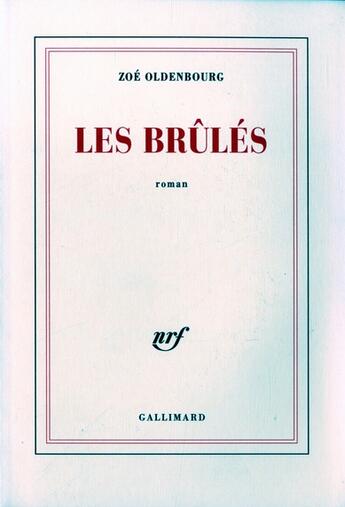 Couverture du livre « Les brules » de Zoe Oldenbourg aux éditions Gallimard