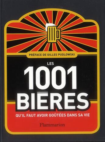 Couverture du livre « Les 1001 bières qu'il faut avoir goûtées dans sa vie » de  aux éditions Flammarion