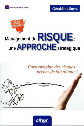 Couverture du livre « Management du risque ; une approche stratégique » de Geraldine Sutra aux éditions Afnor
