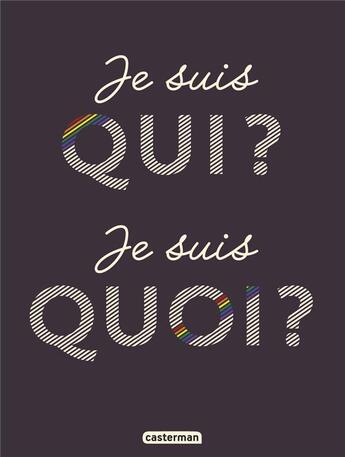 Couverture du livre « Je suis qui ? je suis quoi ? » de Jean-Michel Billioud et Terkel Risbjerg et Zelda Zonk et Sophie Nanteuil aux éditions Casterman