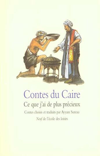 Couverture du livre « Contes du Caire ; ce que j'ai de plus précieux » de Ayyam Sureau aux éditions Ecole Des Loisirs