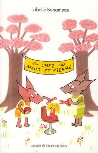 Couverture du livre « Chez Maud et Pierre » de Isabelle Bonameau aux éditions Ecole Des Loisirs