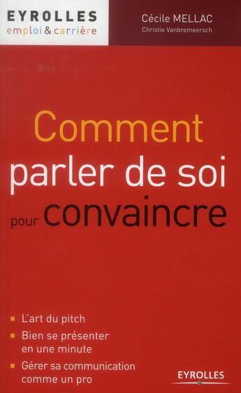 Couverture du livre « Comment parler de soi pour convaincre » de Cecile Mellac aux éditions Eyrolles