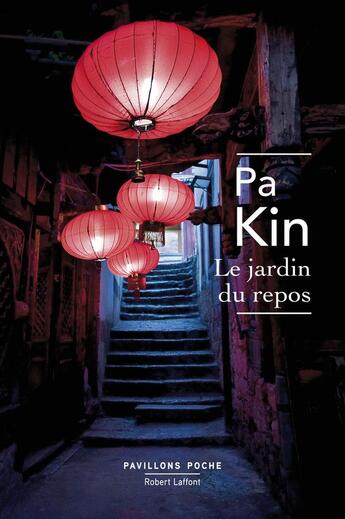 Couverture du livre « Le jardin du repos » de Pa Kin aux éditions Robert Laffont