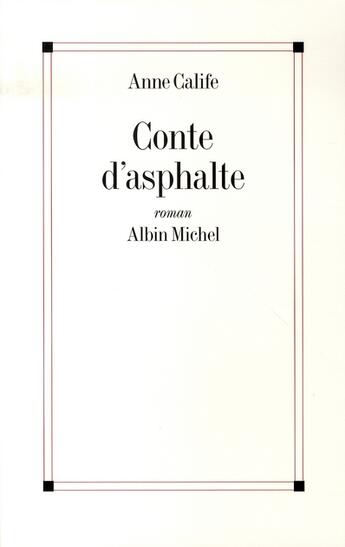 Couverture du livre « Contes d'asphalte » de Anne Calife aux éditions Albin Michel