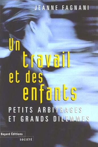 Couverture du livre « Travail Et Des Enfants » de Fagnani J aux éditions Bayard