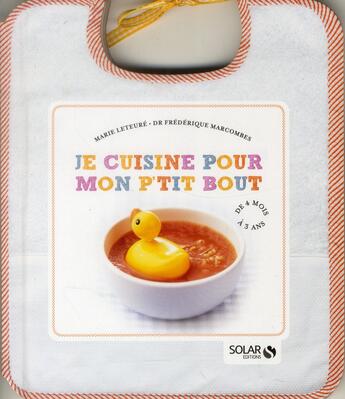 Couverture du livre « Je cuisine pour mon p'tit bout » de Marie Leteure aux éditions Solar