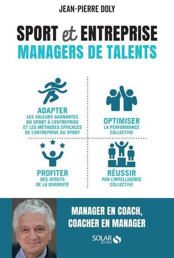 Couverture du livre « Sport et entreprise, managers de talents » de Jean-Pierre Doly aux éditions Solar