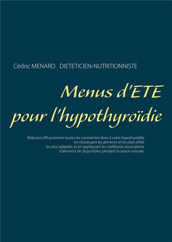 Couverture du livre « Menus d'été pour l'hypothyroïdie » de Cedric Menard aux éditions Books On Demand