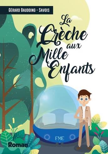 Couverture du livre « La crèche aux mille enfants » de Gérard Baudoing - Savois aux éditions Books On Demand
