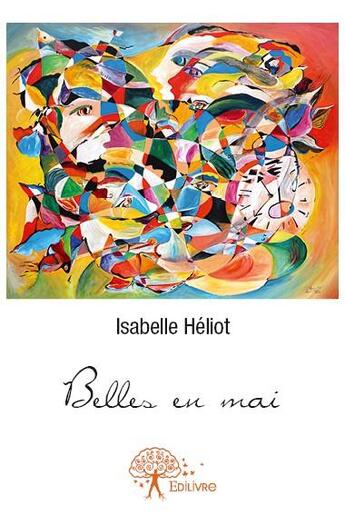 Couverture du livre « Belles en mai » de Isabelle Heliot aux éditions Edilivre