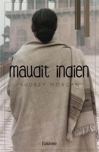 Couverture du livre « Maudit indien » de Audrey Morgan aux éditions Edilivre