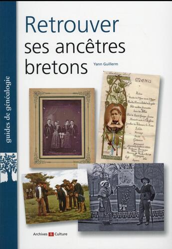 Couverture du livre « Retrouver ses ancêtres bretons » de Yann Guillerm aux éditions Archives Et Culture