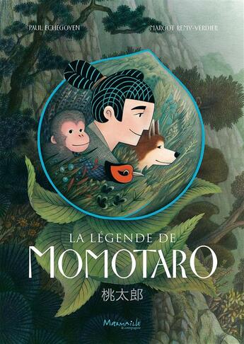Couverture du livre « La légende de Momotaro » de Paul Echegoyen et Margot Remy-Verdier aux éditions Marmaille Et Compagnie