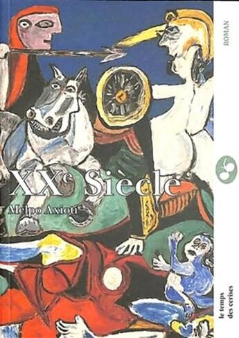 Couverture du livre « XXe siècle » de Melpo Axioti aux éditions Le Temps Des Cerises