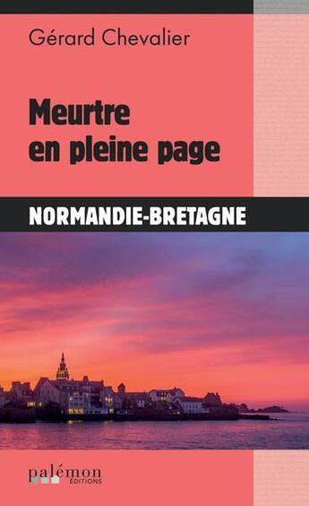 Couverture du livre « Meurtre en pleine page » de Gerard Chevalier aux éditions Palemon