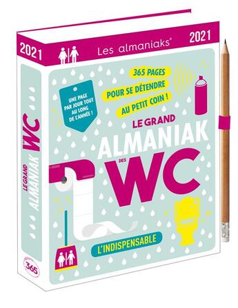 Couverture du livre « Le grand almaniak des WC (édition 2021) » de Loic Audrain et Sandra Lebrun et Marie-Laure Bayle aux éditions Editions 365