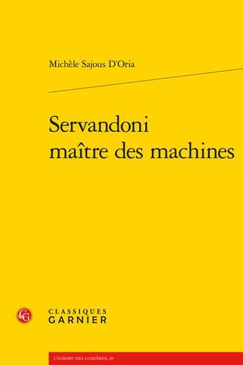 Couverture du livre « Servandoni maître des machines » de Michele Sajous D'Oria aux éditions Classiques Garnier