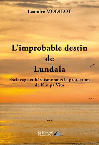 Couverture du livre « L improbable destin de lundala » de Modilot Leandre aux éditions Saint Honore Editions