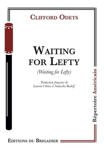 Couverture du livre « Waiting for Lefty » de Clifford Odets aux éditions Editions Du Brigadier