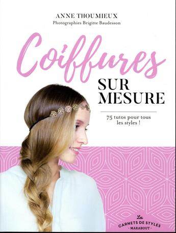 Couverture du livre « Carnet de style coiffures sur mesure » de Anne Thoumieux aux éditions Marabout