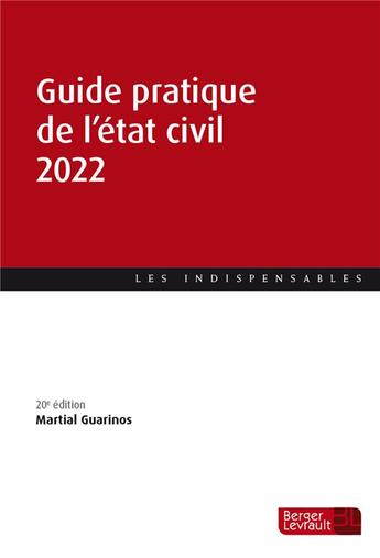 Couverture du livre « Guide pratique de l'état civil (édition 2022) » de Martial Guarinos aux éditions Berger-levrault