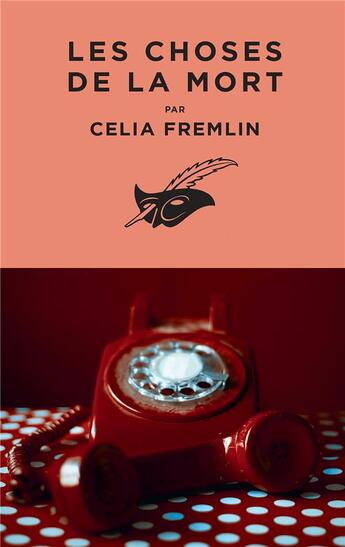 Couverture du livre « Les choses de la mort » de Celia Fremlin aux éditions Editions Du Masque