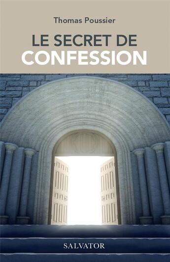 Couverture du livre « Le secret de la confession » de Thomas Poussier aux éditions Salvator