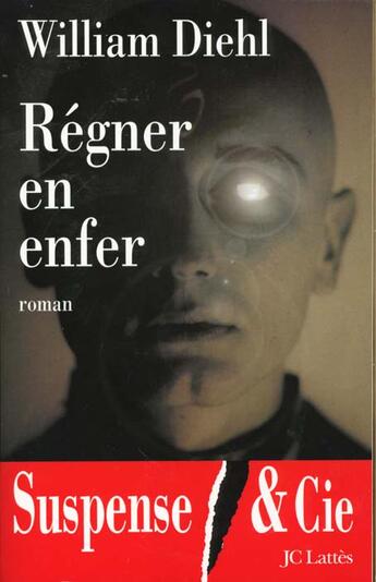 Couverture du livre « Regner En Enfer » de William Diehl aux éditions Lattes