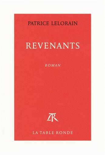 Couverture du livre « Revenants » de Patrice Lelorain aux éditions Table Ronde