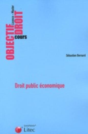 Couverture du livre « Droit public économique » de Bernard Sebasti aux éditions Lexisnexis