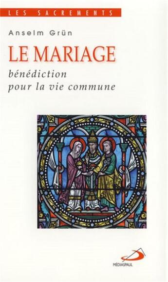 Couverture du livre « Le mariage » de Anselm Grun aux éditions Mediaspaul