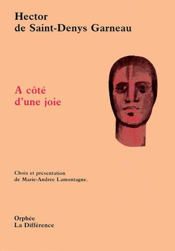 Couverture du livre « À côté d'une joie » de Saint-Denys Garneau aux éditions La Difference
