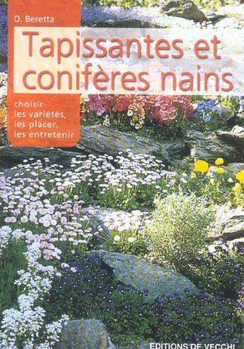 Couverture du livre « Tapissantes et coniferes nains » de D Beretta aux éditions De Vecchi