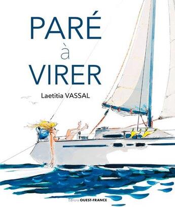 Couverture du livre « Paré à virer » de Laetitia Vassal aux éditions Ouest France