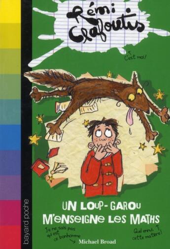 Couverture du livre « Rémi Clafoutis t.2 ; un loup-garou m'enseigne les maths ; ma baby-sitter est un monstre » de Michael Broad aux éditions Bayard Jeunesse