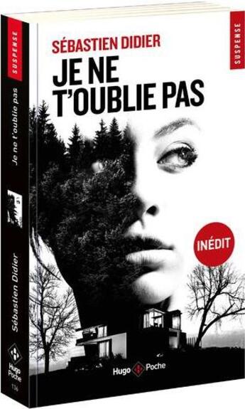 Couverture du livre « Je ne t'oublie pas » de Sebastien Didier aux éditions Hugo Poche