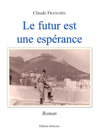 Couverture du livre « Le futur est une espérance » de Claude Franchin aux éditions Benevent