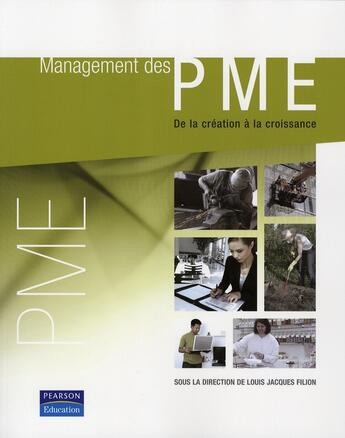 Couverture du livre « Management des pme de la creation a la croissance » de Louis-Jacques Filion aux éditions Renouveau Pedagogique