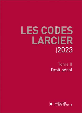 Couverture du livre « Les codes Larcier : Tome 2 : droit penal (édition 2023) » de Jean-Jacques Willems aux éditions Larcier