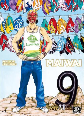 Couverture du livre « Maiwai Tome 9 » de Minetaro Mochizuki aux éditions Pika