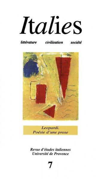 Couverture du livre « ITALIES T.7 ; Leopardi ; poésie d'une prose » de Revue Italies aux éditions Universite De Provence