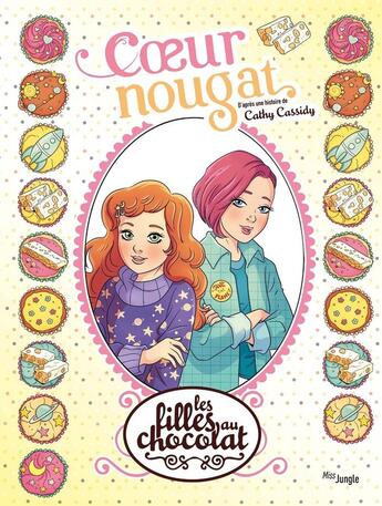 Couverture du livre « Les filles au chocolat Tome 14 : Coeur Nougat » de Veronique Grisseaux et Cathy Cassidy aux éditions Jungle