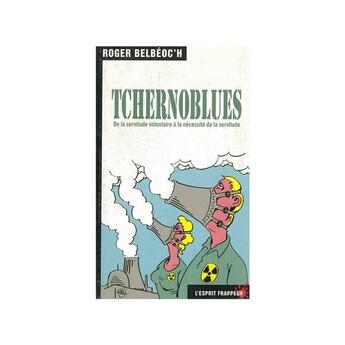 Couverture du livre « Tchernoblues » de Roger Belbéoc'H aux éditions L'esprit Frappeur