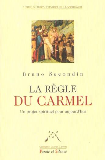 Couverture du livre « Regle du carmel » de Bruno Secondin aux éditions Parole Et Silence