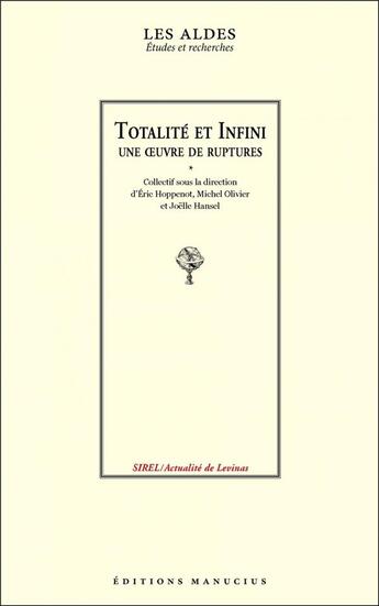 Couverture du livre « Totalité et infini, une oeuvre de rupture » de Eric Hoppenot aux éditions Manucius