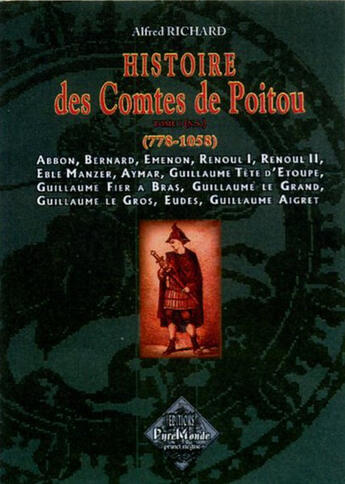 Couverture du livre « Histoire des comtes de Poitou (tome I n.s.) (778-1058) » de Richard Alfred aux éditions Editions Des Regionalismes