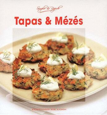 Couverture du livre « Tapas & mézés » de  aux éditions De Lodi