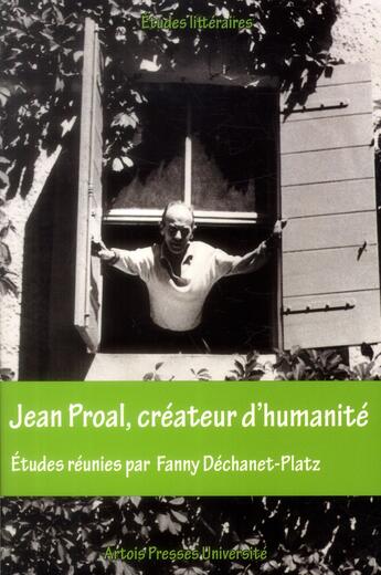 Couverture du livre « Jean Proal, créateur d'humanité » de Decharnet Platz aux éditions Pu D'artois