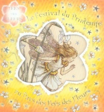 Couverture du livre « Le festival du printemps au pays des fées des fleurs » de  aux éditions Petit Jour